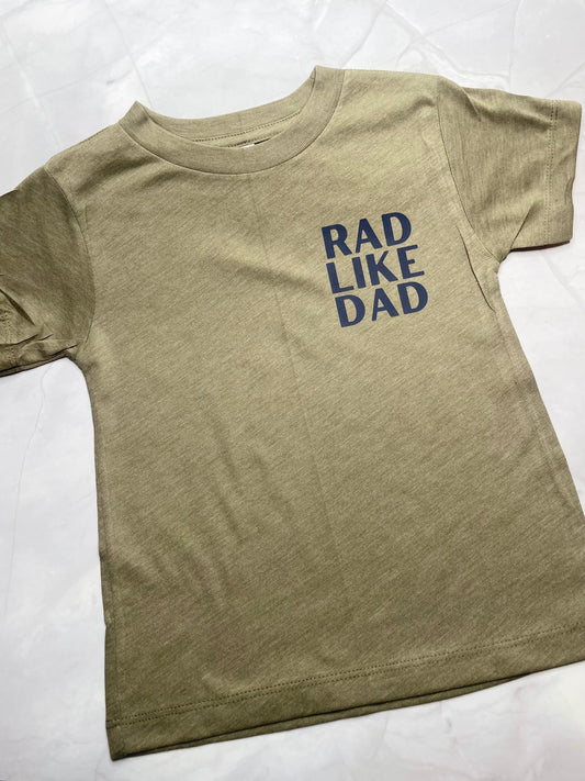 Rad Like Dad- Toddler Tee